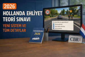 2026 Hollanda Ehliyet Teori Sınavı: Yeni Sistem ve Tüm Detaylar