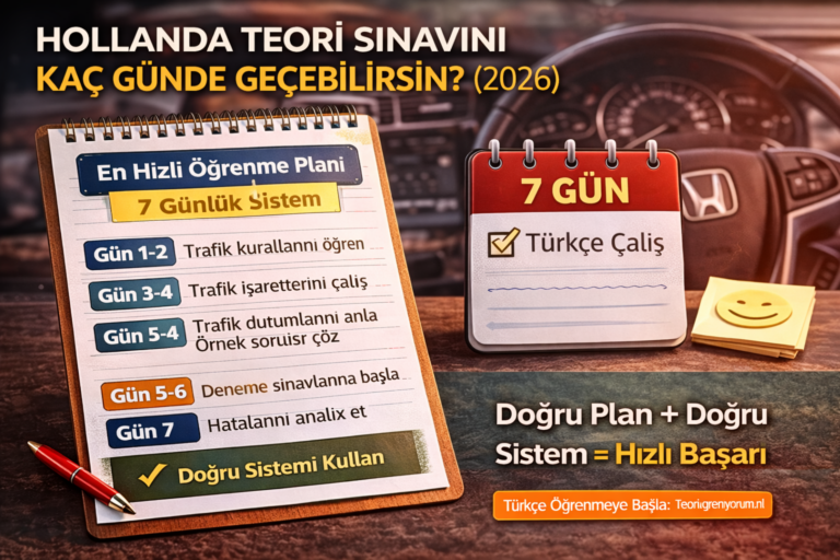 Hollanda Teori Sınavını Kaç Günde Geçebilirsin? (2026 Rehberi)